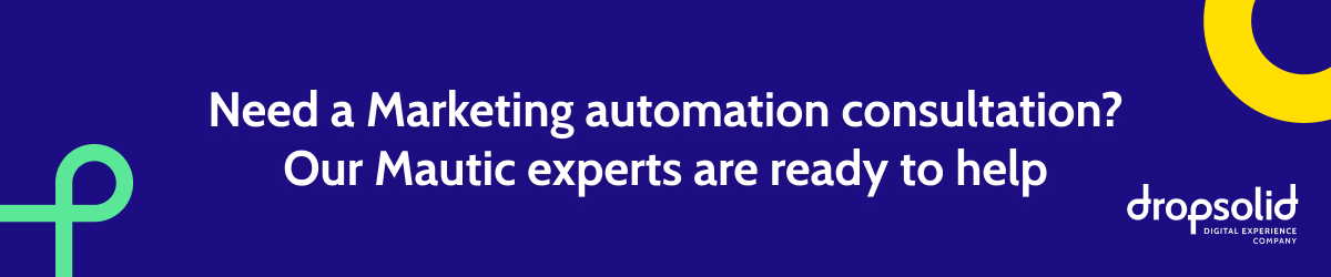 Image with dark blue background and white text which says 'Need a Marketing Automation consultation? Our Mautic experts are ready to help' with the Dropsolid icon.